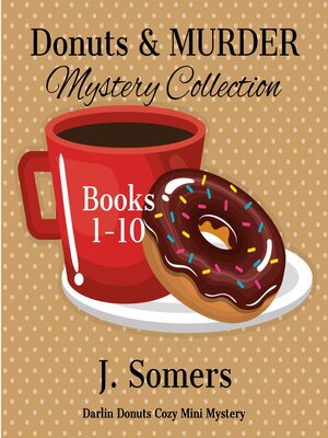 cover image of Donuts and Murder Mystery Collection Books 1-10 (Darlin Donuts Cozy Mini Mysteries)